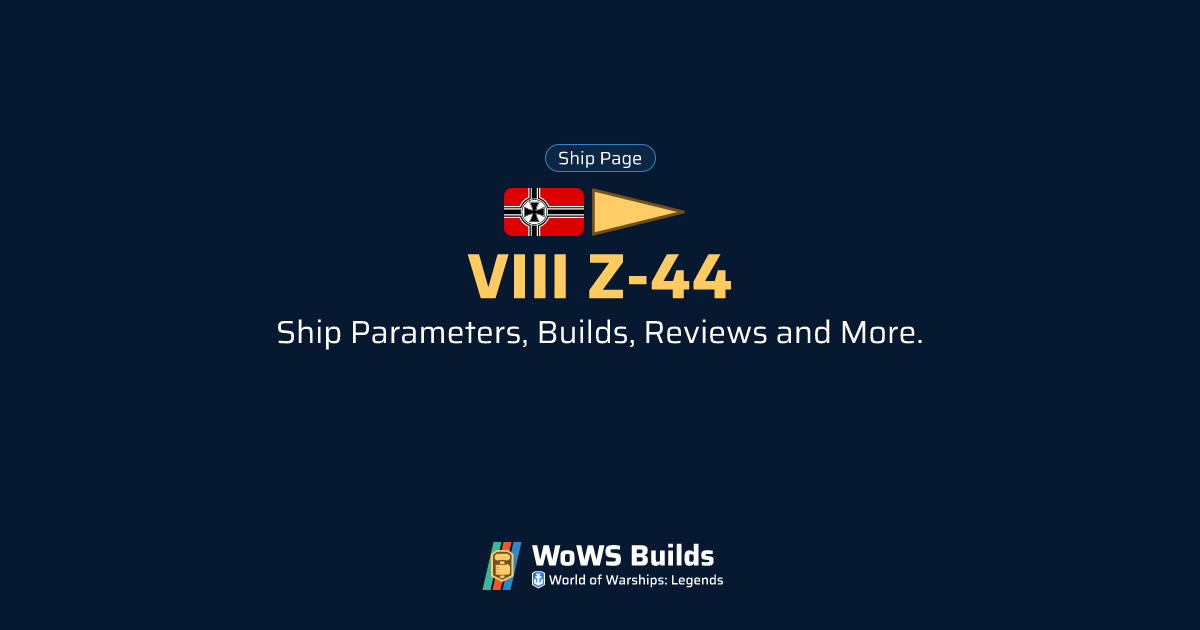 VIII Z-44 - WoWS: Legends | Stats + Builds | Tier VIII Destroyer